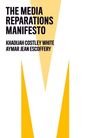 "The Media Reparations Manifesto" von Khadijah Costley White und Aymar Jean Christian. Großes gelbes M im Hintergrund.