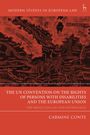 Carmine Conte: The Un Convention on the Rights of Persons with Disabilities and the European Union: The Impact on Law and Governance, Buch