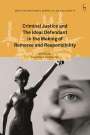: Criminal Justice and the Ideal Defendant in the Making of Remorse and Responsibility, Buch