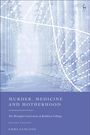 Emma Cunliffe: Murder, Medicine and Motherhood, Buch