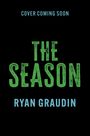 "COVER COMING SOON" in blau, "THE SEASON" in grün, "RYAN GRAUDIN" in blau auf schwarzem Hintergrund.