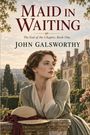 "Maid in Waiting, The End of the Chapter, Book One, John Galsworthy." Frau in altmodischem Kleid sitzt träumend vor einem Herrenhaus.