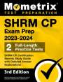 : SHRM CP Exam Prep 2023-2024 - 2 Full-Length Practice Tests, SHRM CP Certification Secrets Study Guide with Detailed Answer Explanations, Buch