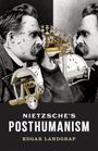 Edgar Landgraf: Nietzsche's Posthumanism, Buch