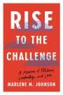 Marlene M Johnson: Rise to the Challenge, Buch