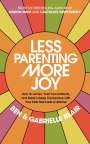 Gabrielle Stanley Blair: Less Parenting, More Joy, Buch