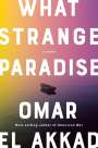 Omar El Akkad: What Strange Paradise, Buch