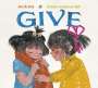 Jen Arena: Give, Buch