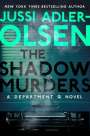 Jussi Adler-Olsen: The Shadow Murders: A Department Q Novel, Buch