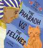J F Fox: The Pharaoh vs. the Felines, Buch