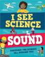 Izzi Howell: I See Science: Sound, Buch