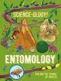Anna Claybourne: Science-ology!: Entomology, Buch