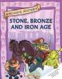 Clare Hibbert: Uncover History: Stone, Bronze and Iron Age, Buch