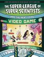"The Super-League of Super Scientists" steht oben, darunter "Video Game". Comic-Stil mit Wissenschaftlern und Monstern.