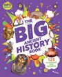 Text: "The Big Ancient History Book", "125 Questions and Answers", "Info Mania". 
Illustration: Bunt mit historischem Thema und Symbolen.
