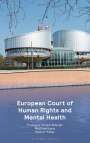 Anselm Eldergill: European Court of Human Rights and Mental Health, Buch