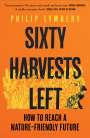 Philip Lymbery: Sixty Harvests Left, Buch