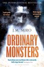 J. M. Miro: Ordinary Monsters, Buch