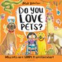 Matt Robertson: Do You Love Pets?, Buch
