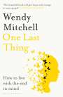 Wendy Mitchell: One Last Thing, Buch