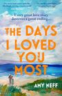 Amy Neff: The Days I Loved You Most, Buch
