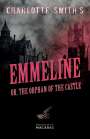 Charlotte Smith: Charlotte Smith's Emmeline, or, The Orphan of the Castle, Buch