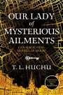 T. L. Huchu: Our Lady of Mysterious Ailments, Buch