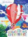 Julia Donaldson: Colours, Colours Everywhere, Buch