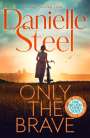 Danielle Steel: Only the Brave, Buch