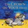 Nancy Tillman: The Crown on Your Head, Buch