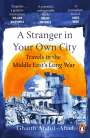 Ghaith Abdul-Ahad: A Stranger in Your Own City, Buch
