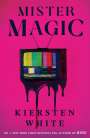 Kiersten White: Mister Magic, Buch