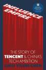 Lulu Chen: Influence Empire: The Story of Tecent and China's Tech Ambition, Buch