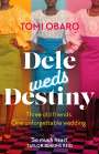 Tomi Obaro: Dele Weds Destiny, Buch