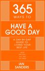 Text: "365 Ways to Have a Good Day. A day-by-day guide to living your best life. Seize the day – all 365 of them. Ian Sanders." Orange Hintergrund, weiße Schrift.