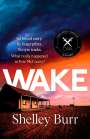 Shelley Burr: Wake, Buch