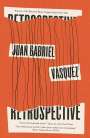 Juan Gabriel Vásquez: Retrospective, Buch