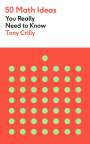 Tony Crilly: 50 Math Ideas You Really Need to Know, Buch