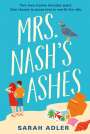Sarah Adler: Mrs Nash's Ashes, Buch