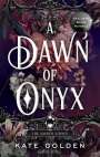 Kate Golden: A Dawn of Onyx, Buch