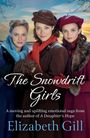 Text: "The Snowdrift Girls" von Elizabeth Gill. Drei Frauen in Winterkleidung mit Schneeflocken, lächelnd vor einem schneebedeckten Hintergrund.