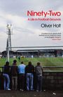 Oliver Holt: Ninety-Two, Buch