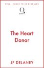Text "FINAL COVER TO BE REVEALED", darunter Logo von Quercus, Titel "The Heart Donor", Autor "JP Delaney".