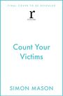 Simon Mason: Count Your Victims, Buch
