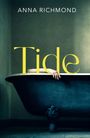 Text: "ANNA RICHMOND" und "Tide". Ein Arm hängt über den Rand einer antiken Badewanne.