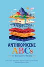 „ANTHROPOCENE ABCs: An Epochalytic Primer“. Illustration zeigt Erdschichten mit Landschaft, Windrädern und Industrie.