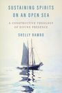 "Sustaining Spirits on an Open Sea", darunter "A Constructive Theology of Divine Presence", Autorin Shelly Rambo. Aquarell-Segelboot.
