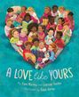 "A Love Like Yours" in bunten Buchstaben. Illustration von Kindern in Herzform sitzend, lächelnd und lesend.