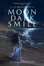 Tessa Gratton: Moon Dark Smile, Buch