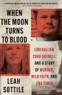 Leah Sottile: When the Moon Turns to Blood, Buch